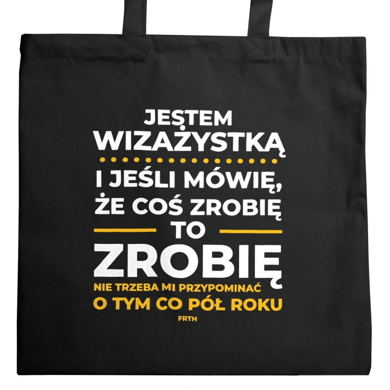 Jeśli Wizażystka Mówi Że Zrobi, To Zrobi - Torba Na Zakupy Czarna