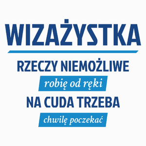 wizażystka - rzeczy niemożliwe robię od ręki - na cuda trzeba chwilę poczekać - Poduszka Biała