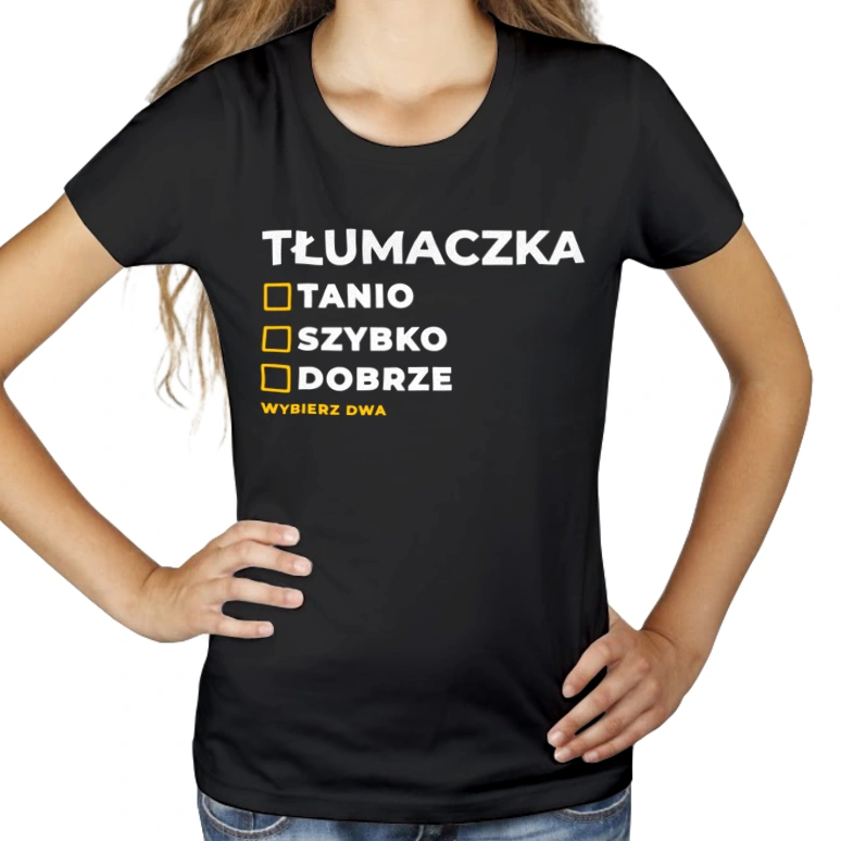 szybko tanio dobrze tłumaczka - Damska Koszulka Czarna