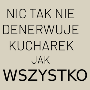 Nic Tak Nie Denerwuje Kucharek Jak Wszystko - Torba Na Zakupy Natural