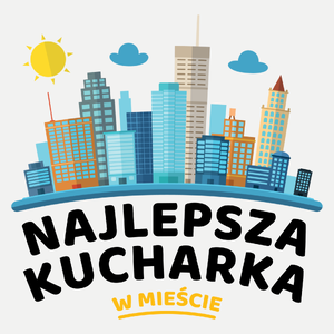 Najlepsza Kucharka W Mieście - Damska Koszulka Biała