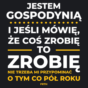 Jeśli Gospodyni Mówi Że Zrobi, To Zrobi - Damska Koszulka Czarna