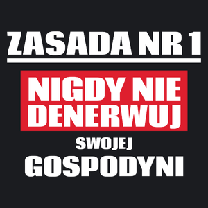 Zasada Nr 1 - Nigdy Nie Denerwuj Swojej Gospodyni - Damska Koszulka Czarna