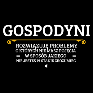 Gospodyni - Rozwiązuje Problemy O Których Nie Masz Pojęcia - Torba Na Zakupy Czarna