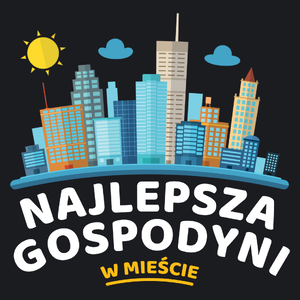 Najlepsza Gospodyni W Mieście - Damska Koszulka Czarna