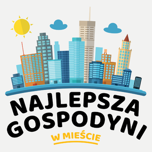 Najlepsza Gospodyni W Mieście - Damska Koszulka Biała