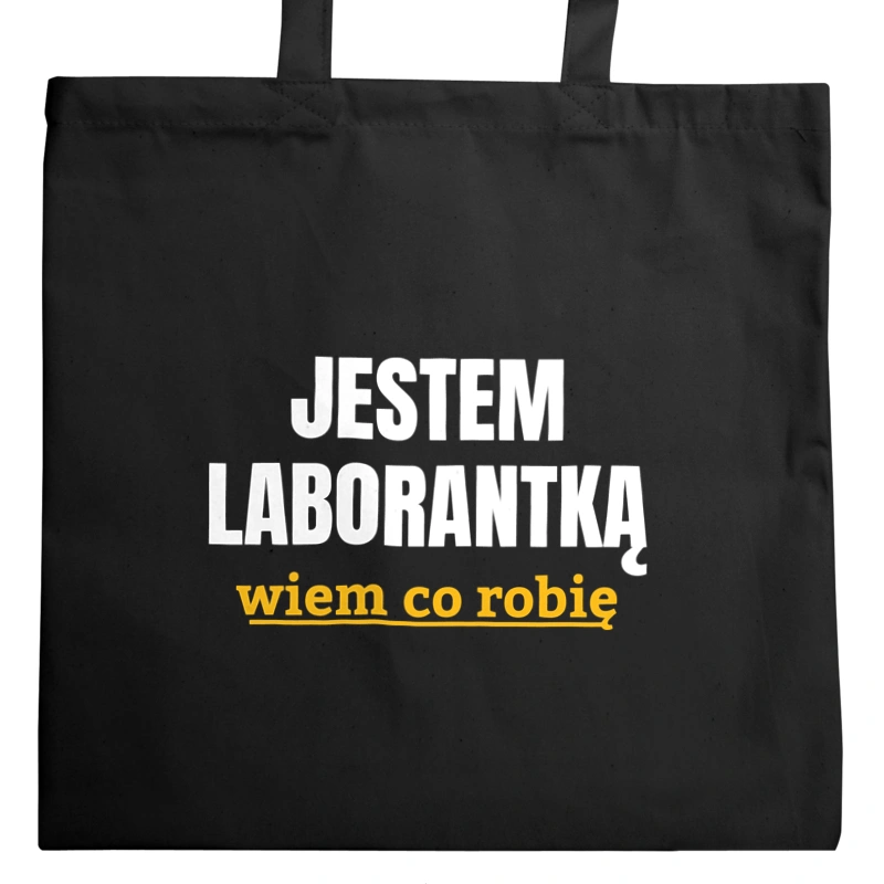 Jestem Laborantką Wiem Co Robię - Torba Na Zakupy Czarna