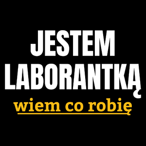 Jestem Laborantką Wiem Co Robię - Torba Na Zakupy Czarna