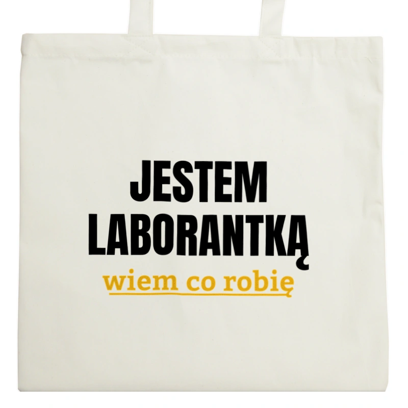 Jestem Laborantką Wiem Co Robię - Torba Na Zakupy Natural