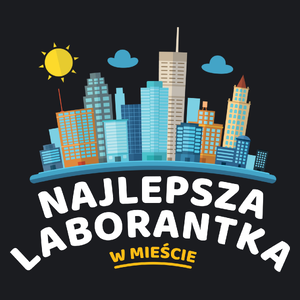 Najlepsza Laborantka W Mieście - Damska Koszulka Czarna