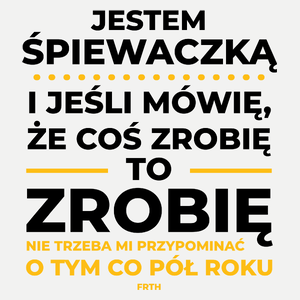 Jeśli Śpiewaczka Mówi Że Zrobi, To Zrobi - Damska Koszulka Biała