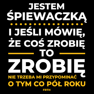 Jeśli Śpiewaczka Mówi Że Zrobi, To Zrobi - Torba Na Zakupy Czarna