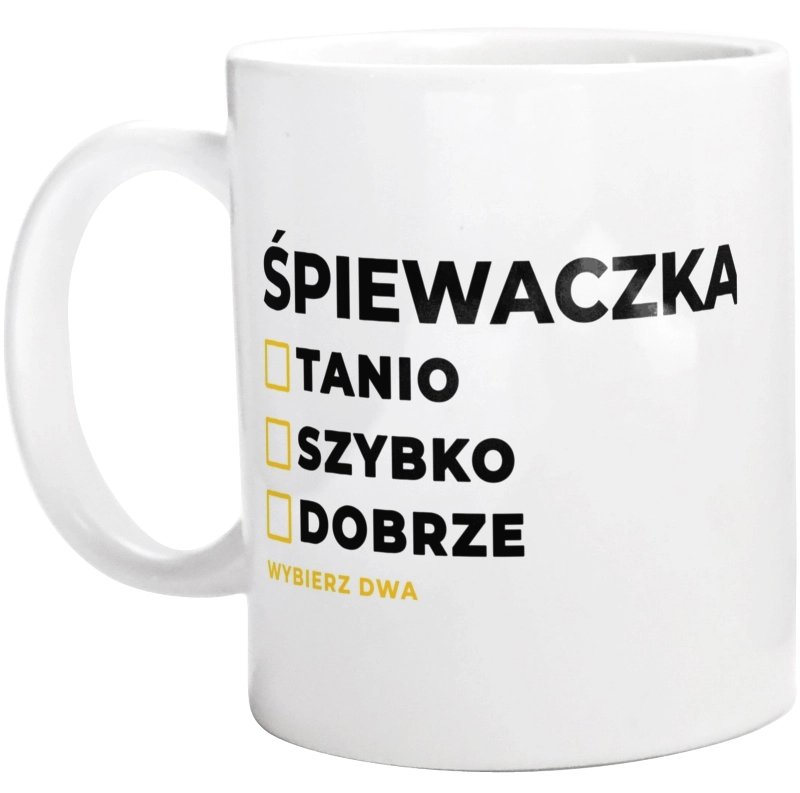 szybko tanio dobrze śpiewaczka - Kubek Biały