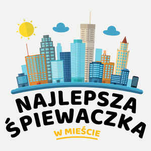 Najlepsza Śpiewaczka W Mieście - Damska Koszulka Biała