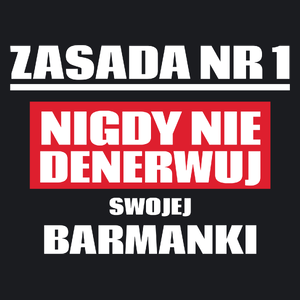 Zasada Nr 1 - Nigdy Nie Denerwuj Swojej Barmanki - Damska Koszulka Czarna