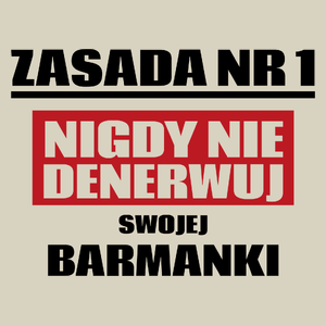 Zasada Nr 1 - Nigdy Nie Denerwuj Swojej Barmanki - Torba Na Zakupy Natural