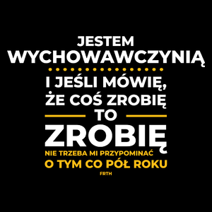 Jeśli Wychowawczyni Mówi Że Zrobi, To Zrobi - Torba Na Zakupy Czarna