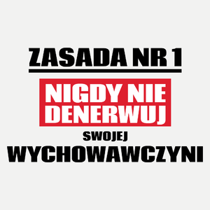 Zasada Nr 1 - Nigdy Nie Denerwuj Swojej Wychowawczyni - Damska Koszulka Biała