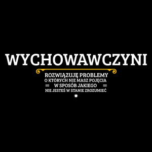 Wychowawczyni - Rozwiązuje Problemy O Których Nie Masz Pojęcia - Torba Na Zakupy Czarna