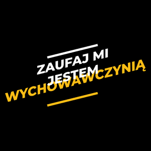 Zaufaj Mi Jestem Wychowawczynią - Torba Na Zakupy Czarna