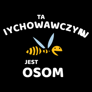 Ta wychowawczyni jest osom awesome - Torba Na Zakupy Czarna