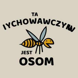 Ta wychowawczyni jest osom awesome - Torba Na Zakupy Natural