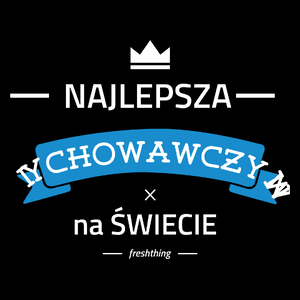 Najlepsza wychowawczyni na świecie - Torba Na Zakupy Czarna