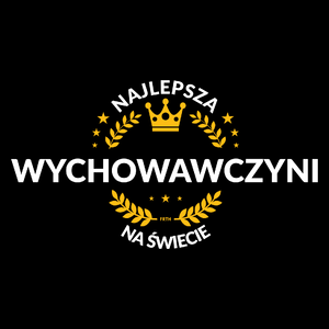 Najlepsza wychowawczyni na świecie - Torba Na Zakupy Czarna