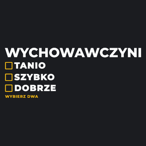 szybko tanio dobrze wychowawczyni - Damska Koszulka Czarna