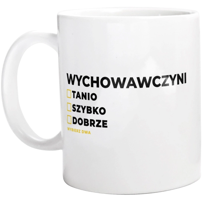 szybko tanio dobrze wychowawczyni - Kubek Biały