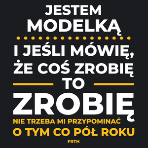 Jeśli Modelka Mówi Że Zrobi, To Zrobi - Damska Koszulka Czarna