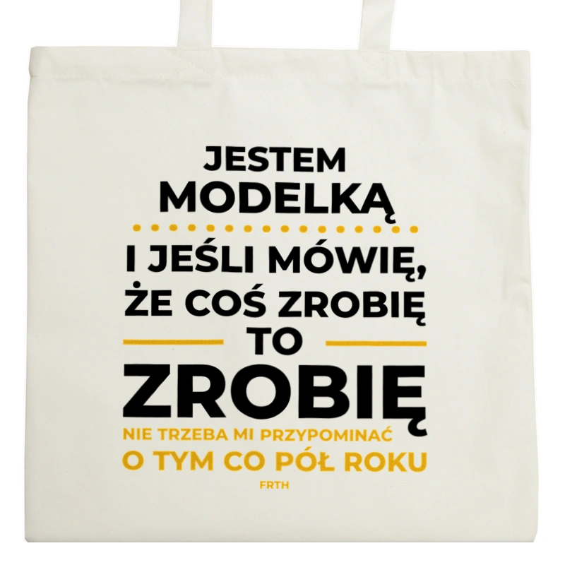 Jeśli Modelka Mówi Że Zrobi, To Zrobi - Torba Na Zakupy Natural