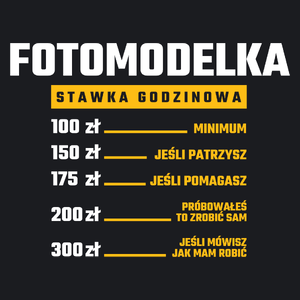 stawka godzinowa fotomodelka - Damska Koszulka Czarna