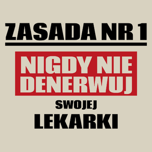 Zasada Nr 1 - Nigdy Nie Denerwuj Swojej Lekarki - Torba Na Zakupy Natural