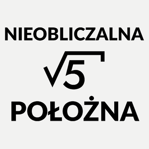 Nieobliczalna Położna - Damska Koszulka Biała