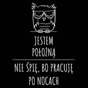 Jestem Położną Pracuję Po Nocach - Torba Na Zakupy Czarna