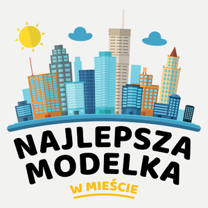 Najlepsza Modelka W Mieście - Damska Koszulka Biała