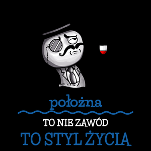 Położna To Nie Zawód, To Styl Życia - Torba Na Zakupy Czarna