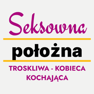 Seksowna Położna - Damska Koszulka Biała