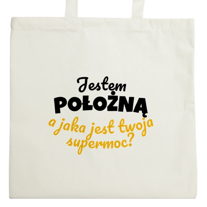 Jestem Położną - Jaka Jest Twoja Supermoc - Torba Na Zakupy Natural