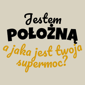 Jestem Położną - Jaka Jest Twoja Supermoc - Torba Na Zakupy Natural