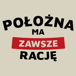 Położna Ma Zawsze Rację - Torba Na Zakupy Natural