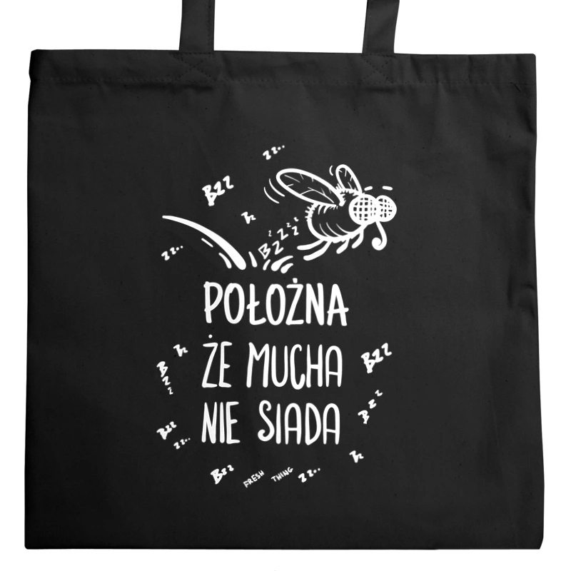 Położna Że Mucha Nie Siada - Torba Na Zakupy Czarna