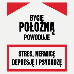 Bycie Położną - Damska Koszulka Biała