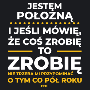 Jeśli Położna Mówi Że Zrobi, To Zrobi - Damska Koszulka Czarna