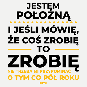 Jeśli Położna Mówi Że Zrobi, To Zrobi - Damska Koszulka Biała