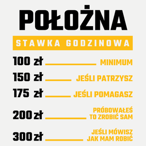 stawka godzinowa położna - Damska Koszulka Biała