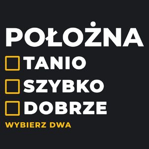 szybko tanio dobrze położna - Damska Koszulka Czarna