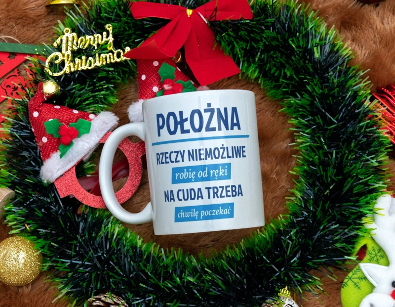 położna - rzeczy niemożliwe robię od ręki - na cuda trzeba chwilę poczekać - Kubek Biały