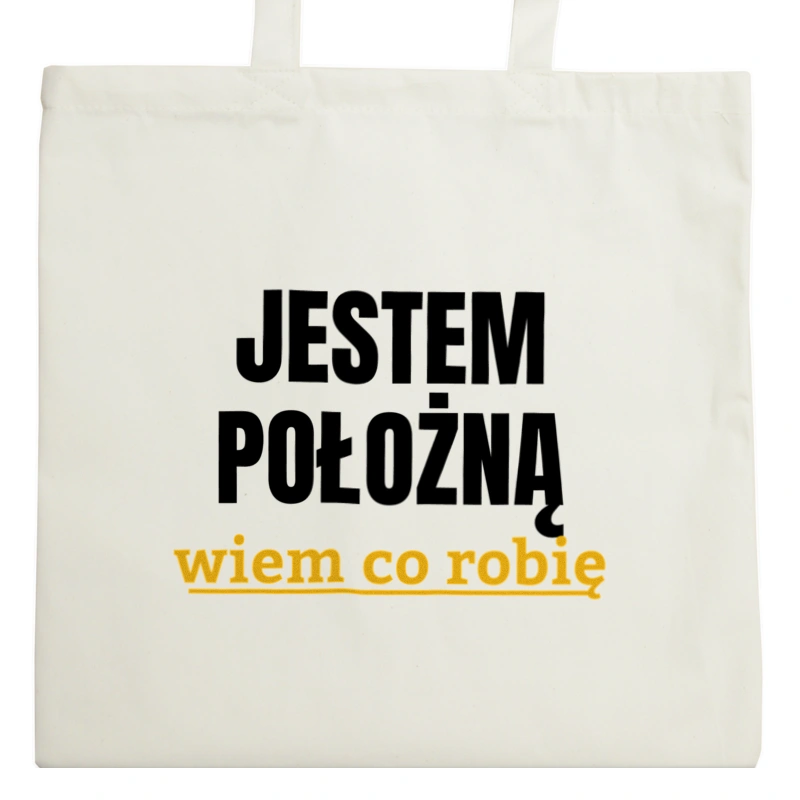 Jestem Położną Wiem Co Robię - Torba Na Zakupy Natural